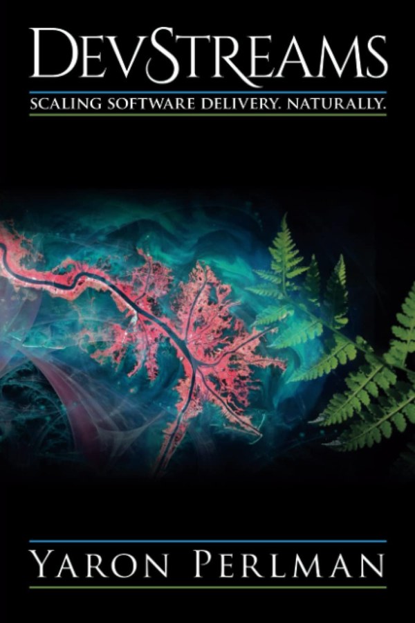 DevStreams: Scaling Software Delivery. Naturally. — book cover